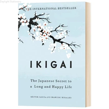 Икигай Японская Секретная философия счастливого и здорового человека Гектора Гарсии Вдохновляющие книги на английском языке для взрослых и подростков