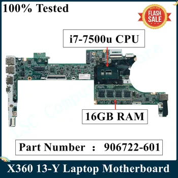LSC Восстановленная Материнская плата для ноутбука ENVY X360 13-Y с процессором i7-7500u 16 ГБ оперативной памяти DAY0DPMBAF0 906722-501 906722-601 906722-001