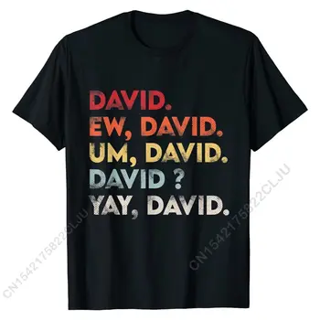 Рубашка Ew David, забавная винтажная футболка в стиле ретро для проблемных женщин, футболка для мужчин, повседневные футболки, обалденный обычный хлопок