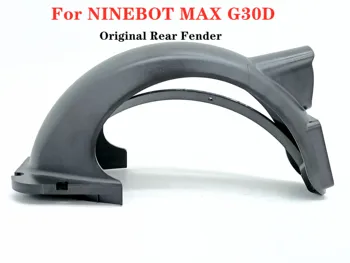 Оригинальное заднее крыло для электрического скутера NINEBOT MAX G30D, брызговик для ремонта, Запасные части
