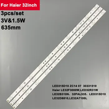 635 мм 3 В 1,5 Вт Светодиодная Лента Подсветки Для Haier 32 дюйма LED315D10 ZC14 07 30331510 LE32F3000W LED32R31W LE32B310N 32PAL535 LED315D10
